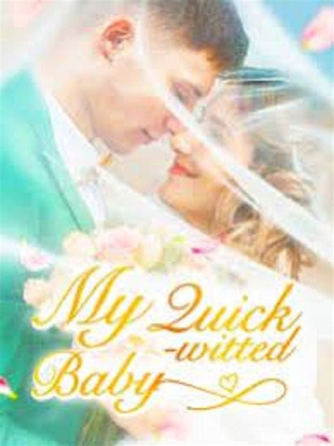 My quick witted baby novelxo.com Read My Baby’s Daddy by Novelxo